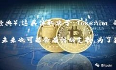 截至我最后的更新，Tokenim 是一个基于区块链的项