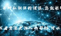 首先，关于如何将Tokenim连接到冷钱包，您需要了